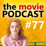 Movie Podcast #77: Flinging Sh*t
