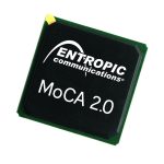 Entropic Shows MoCA Is Alive and Well