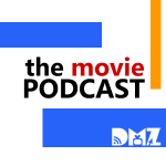 The Movie Podcast #98: What Happened In This Movie?